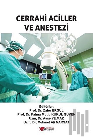 Cerrahi Aciller ve Anestezi | Kitap Ambarı