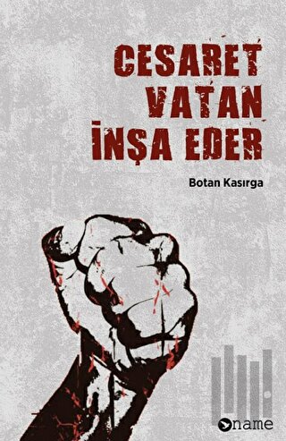 Cesaret Vatan İnşa Eder | Kitap Ambarı