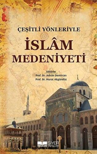 Çeşitli Yönleriyle İslam Medeniyeti (Ciltli) | Kitap Ambarı