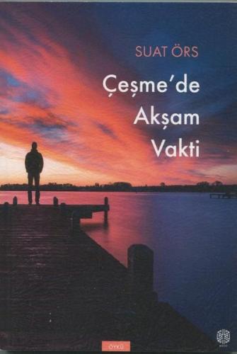 Çeşme'de Akşam Vakti | Kitap Ambarı