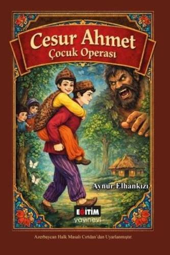 Cesur Ahmet - Çocuk Operası | Kitap Ambarı