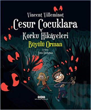 Cesur Çocuklara Korku Hikayeleri - Büyülü Orman (Ciltli)