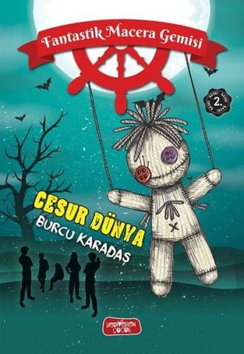 Cesur Dünya - Fantastik Macera Gemisi | Kitap Ambarı