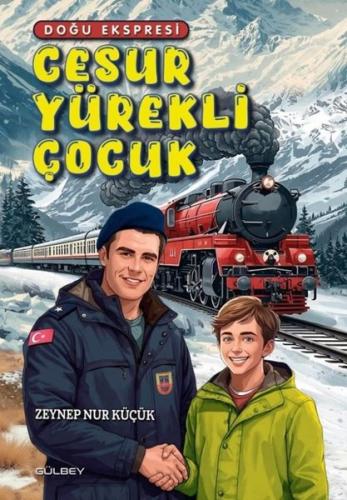 Cesur Yürekli Çocuk - Doğu Ekspresi | Kitap Ambarı