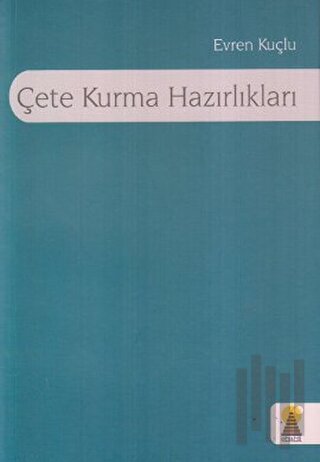 Çete Kurma Hazırlıkları