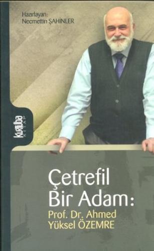 Çetrefil Bir Adam: Prof. Dr. Ahmed Yüksel Özemre | Kitap Ambarı