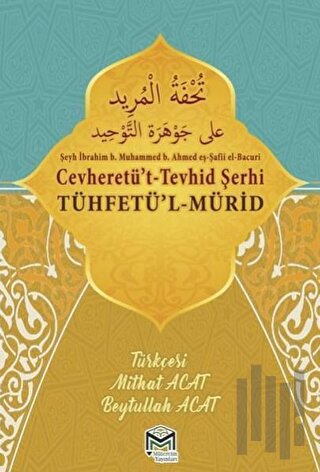 Cevheretü't-Tevhid Şerhi Tühfetü'l-Mürid Tercümesi