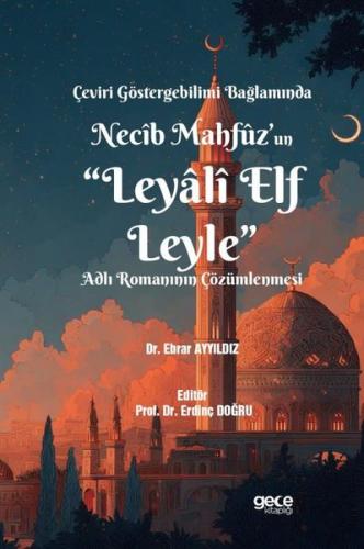 Çeviri Göstergebilimi Bağlamında Necib Mahfuz'un Leyali Elf Leyle Adlı Romanının Çözümlenmesi