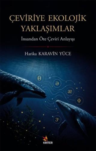 Çeviriye Ekolojik Yaklaşımlar - İnsandan Öte Çeviri Anlayışı