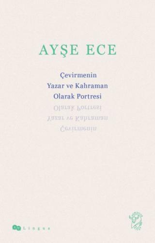 Çevirmenin Yazar ve Kahraman Olarak Portresi