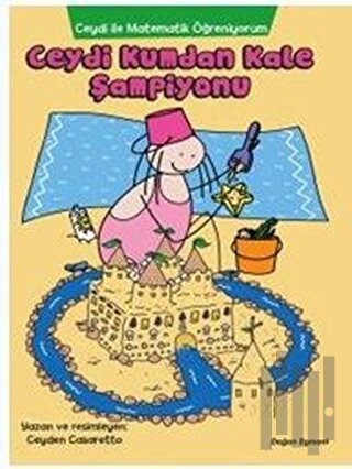 Ceydi İle Matematik Öğreniyorum: Ceydi Kumdan Kale Şampiyonu