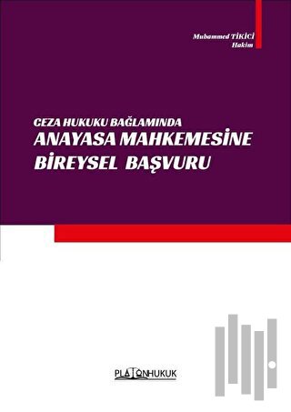 Ceza Hukuku Bağlamında Anayasa Mahkemesine Bireysel Başvuru