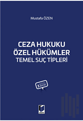 Ceza Hukuku Özel Hükümler Temel Suç Tipleri