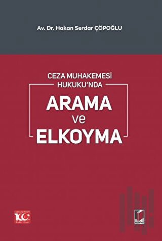 Ceza Muhakemesi Hukuku'nda Arama ve Elkoyma