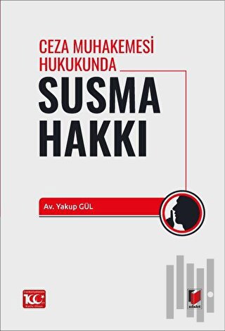 Ceza Muhakemesi Hukukunda Susma Hakkı