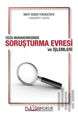 Ceza Muhakemesinde Soruşturma Evresi ve İşlemleri | Kitap Ambarı