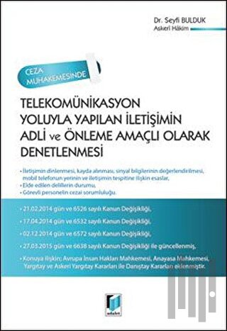 Ceza Muhakemesinde Telekomünikasyon Yoluyla Yapılan İletişimin Adli ve Önleme Amaçlı Olarak Denetlenmesi