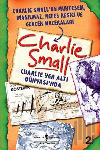 Charlie Small - Charlie Yer Altı Dünyası'nda | Kitap Ambarı