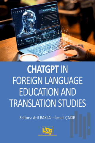 ChatGPT in Foreign Language Education and Translation Studies | Kitap 