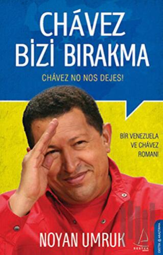 Chavez Bizi Bırakma | Kitap Ambarı