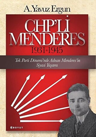 CHP’li Menderes (1931-1945) | Kitap Ambarı