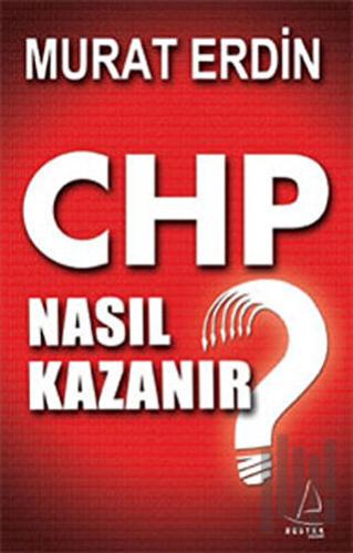 CHP Nasıl Kazanır?