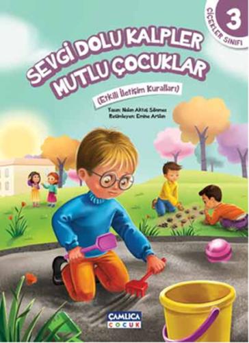 Çiçekler Sınıfı 3 - Sevgi Dolu Kalpler Mutlu Çocuklar | Kitap Ambarı