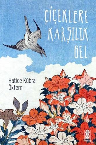Çiçeklere Karşılık Gel | Kitap Ambarı