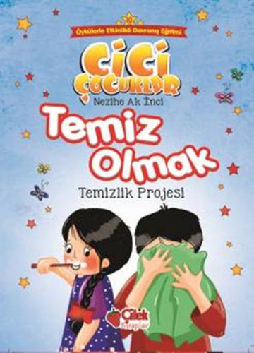 Cici Çocuklar 10-Temiz Olmak