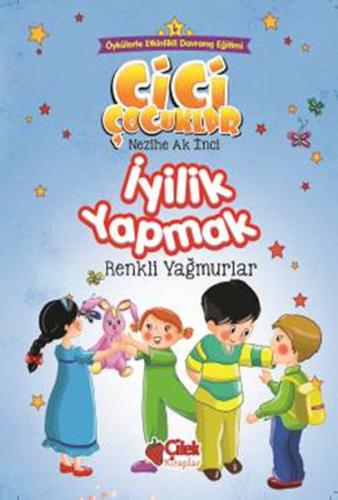 Cici Çocuklar 6-İyilik Yapmak