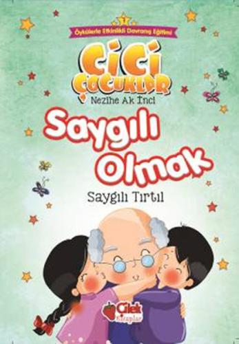 Cici Çocuklar 7-Saygılı Olmak