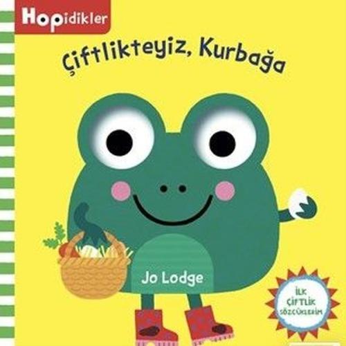 Çiftlikteyiz Kurbağa - Hopidikler - İlk Çiftlik Sözcüklerim (Ciltli) |