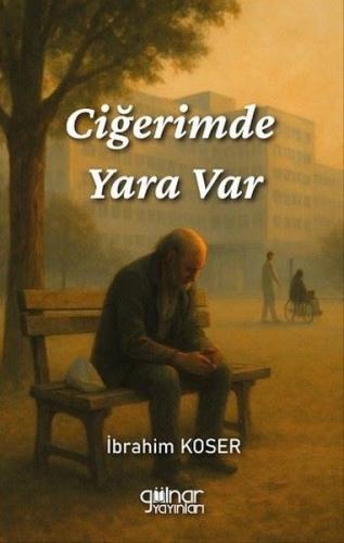 Ciğerimde Yara Var