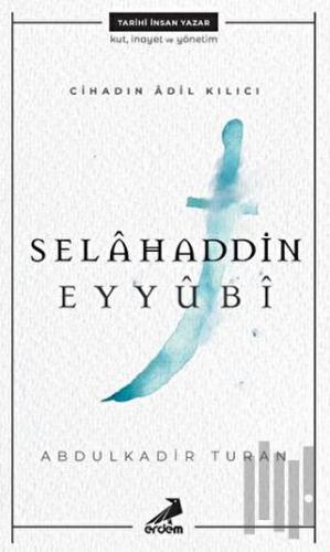 Cihadın Adil Kılıcı: Selahaddin Eyyubi | Kitap Ambarı
