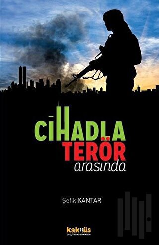 Cihadla Terör Arasında | Kitap Ambarı