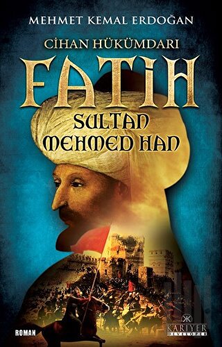 Cihan Hükümdarı Fatih Sultan Mehmed Han | Kitap Ambarı