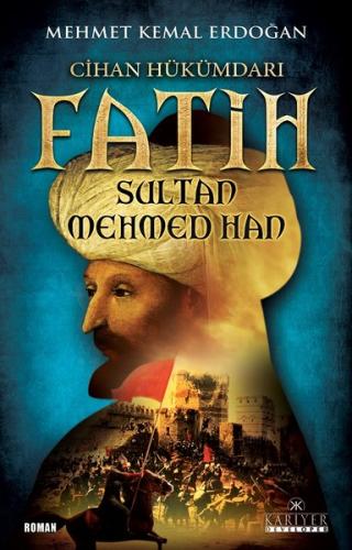 Cihan Hükümdarı Fatih Sultan Mehmed Han | Kitap Ambarı