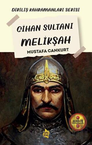 Cihan Sultanı Melikşah | Kitap Ambarı