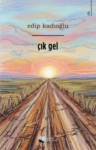 Çık Gel | Kitap Ambarı