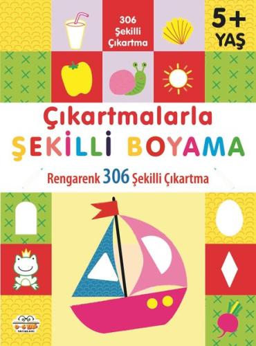 Çıkartmalarla Şekilli Boyama - Rengarenk 306 Şekilli Çıkartma | Kitap 