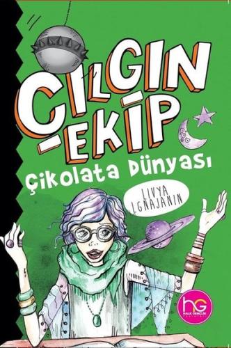 Çikolata Dünyası - Çılgın Ekip
