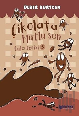 Çikolata Mutlu Son - Gıda Serisi 5 | Kitap Ambarı