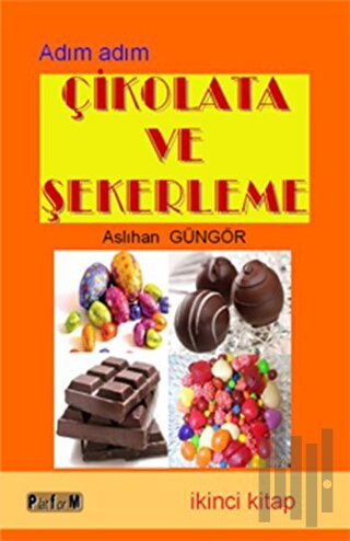 Çikolata ve Şekerleme (İkinci Kitap) | Kitap Ambarı