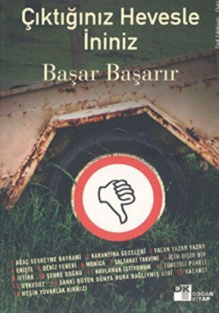 Çıktığınız Hevesle İniniz