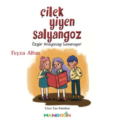 Çilek Yiyen Salyangoz - Özgür Anayasayı Savunuyor | Kitap Ambarı