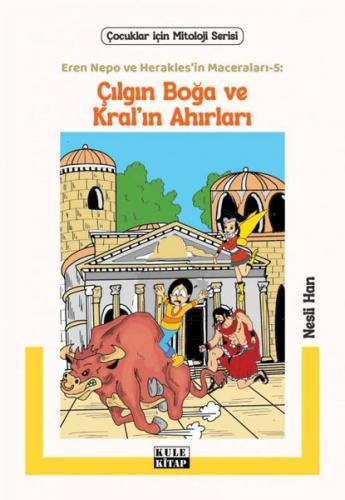 Çılgın Boğa ve Kral'ın Ahırları - Eren Nepo ve Herakles'in Maceraları 