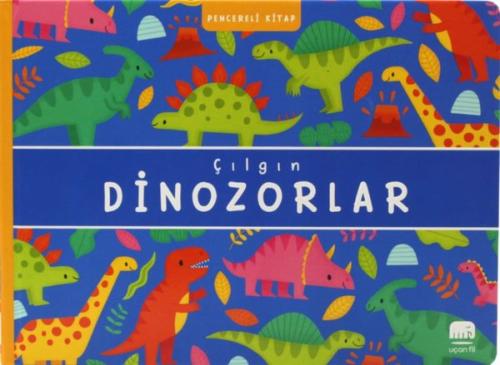 Çılgın Dinozorlar - Pencereli Kitap (Ciltli)