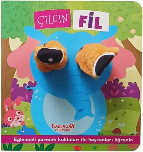Çılgın Fil - Parmak Kuklalı Kitap