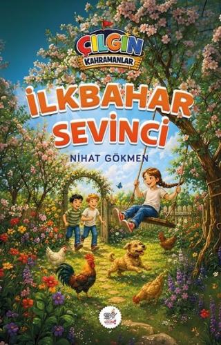 Çılgın Kahramanlar - İlkbahar Sevinci | Kitap Ambarı