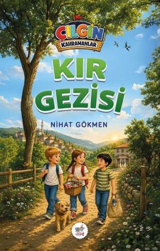 Çılgın Kahramanlar - Kır Gezisi | Kitap Ambarı